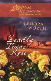 Cover of: Deadly Texas Rose by Lenora Worth