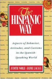 Cover of: The Hispanic way: aspects of behavior, attitudes, and customs in the Spanish-speaking world