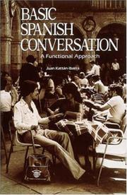 Cover of: Basic Spanish Conversation by Juan Kattán-Ibarra