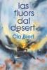 Cover of: Las fluors dal desert
