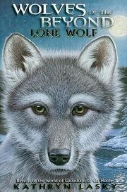 Lone wolf by Kathryn Lasky