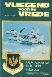 Cover of: Vliegend voor de vrede: de Amerikaanse luchtmacht in Europa