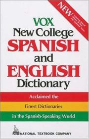 Cover of: Vox new college Spanish and English dictionary by preface by Theodore V. Higgs ; dictionary compiled by Carlos F. MacHale and the editors of Biblograf, S.A. ; North American edition prepared by the editors of National Textbook Company.