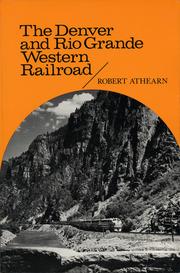 Cover of: The Denver and Rio Grande Western Railroad: rebel of the Rockies