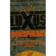 The Luxus Conspiracy by A. W. Mykel