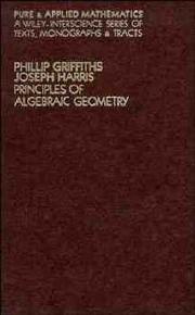 Cover of: Principles of algebraic geometry by Phillip A. Griffiths