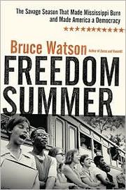 Cover of: Freedom summer: the savage summer that made Mississippi burn and made America a democracy