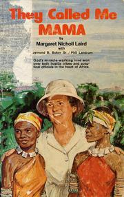 Cover of: They called me Mama by Margaret Nicholl Laird