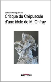 Cover of: Critique du Crépuscule d’une idole de M. Onfray