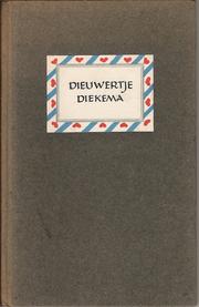 Cover of: Dieuwertje Diekema: een lied in dertig verzen waar geen woord Spaansch bij is