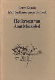 Cover of: Het  kroost van Aagt Morsebel