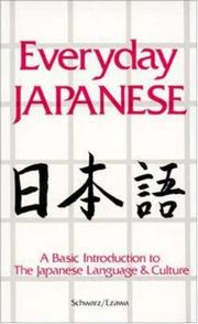 Cover of: Everyday Japanese: a basic introduction to the Japanese language & culture