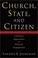Cover of: Church, state, and citizen