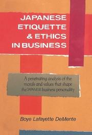 Japanese etiquette & ethics in business by Boye De Mente