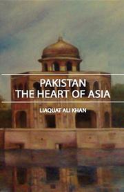 Cover of: Pakistan, the heart of Asia: speeches in the United States and Canada, May and June 1950.