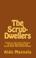 Cover of: The Scrub-Dwellers