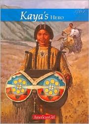Cover of: Kaya's Hero: A Story of Giving by 