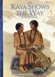 Cover of: Kaya Shows the Way": A Sister Story