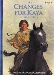 Cover of: Changes for Kaya: A Story of Courage by 