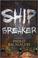 Cover of: Ship breaker