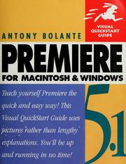 Cover of: Premiere 5.1 for Macintosh and Windows by Antony Bolante