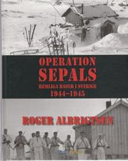 Cover of: Operation Sepals: Hemliga Baser i Sverige 1944-45