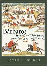 Cover of: Barbaros: Spaniards and Their Savages in the Age of Enlightenment