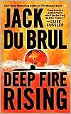 Cover of: Deep Fire Rising by Jack du Brul