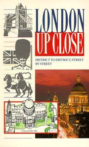 Cover of: London Up Close: District to District, Street by Street (Up Close Series)