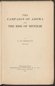 The campaign of Adowa and the rise of Menelik by G. F.-H Berkeley