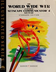 Cover of: The World Wide Web featuring Netscape Communicator 4 software by Donald Barker