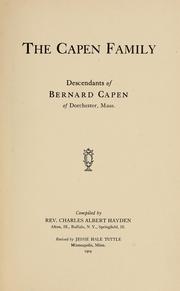 Cover of: The  Capen family: descendants of Bernard Capen of Dorchester, Mass.