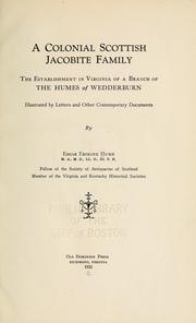 Cover of: A  colonial Scottish Jacobite family: the establishment in Virginia of a branch of the Humes of Wedderburn