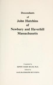 Cover of: Descendants of John Hutchins of Newbury and Haverhill, Massachusetts by Edwin Colby Byam