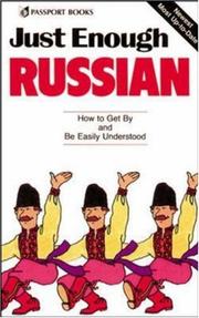 Cover of: Just enough Russian: [how to get by and be easily understood]