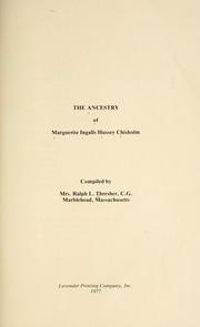 The ancestry of Marguerite Ingalls Hussey Chisholm by Mrs. Ralph L. Thresher