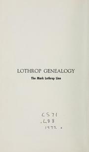 Cover of: Lothrop genealogy: the Mark Lothrop line.