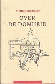 Cover of: Over de domheid by Matthijs van Boxsel ; [ill. van Pim van Boxsel]