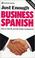 Cover of: Just enough business Spanish