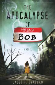 Cover of: The apocalpyse of Bob by 