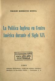 Cover of: política inglesa en Centro América durante el siglo XIX