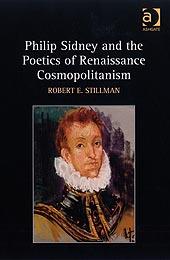 Philip Sidney and the Poetics of Renaissance Cosmopolitanism Robert E. Stillman