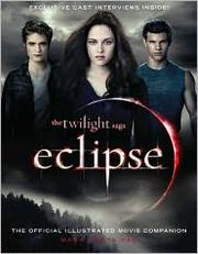 Cover of: The Twilight Saga Eclipse: The Official Illustrated Movie Companion