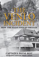 The Venlo incident by S. Payne Best
