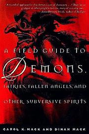 Cover of: A field guide to demons, fairies, fallen angels, and other subversive spirits by Carol K. Mack