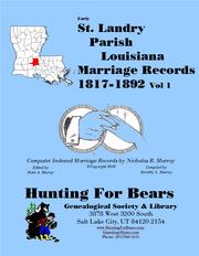 Early St. Landry Parish Louisiana Marriage Records Vol 1 1817-1892 by Nicholas Russell Murray