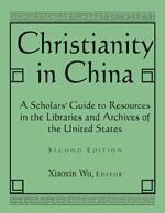 Cover of: Christianity in China: A Scholars' Guide to Resources in the Libraries (East Gate Books)