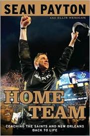 Cover of: Home Team: Coaching the Saints and New Orleans Back to Life