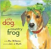 City Dog, Country Frog by Mo Willems