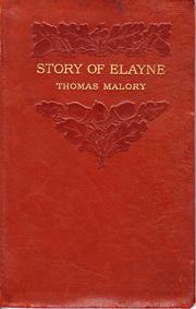 Cover of: The story of Elayne, the fair maid of Astolat. by Thomas Malory